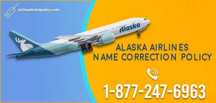 Alaska Airlines Name Correction Policy