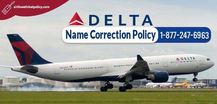 Delta Airlines Name Correction Policy
