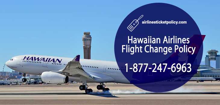 Hawaiian Airlines Flight Change Policy