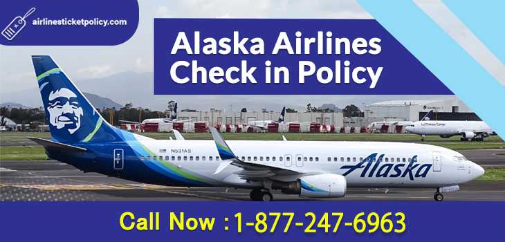Alaska Airlines Check in Policy