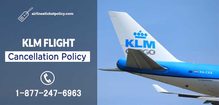KLM Flight Cancellation Policy