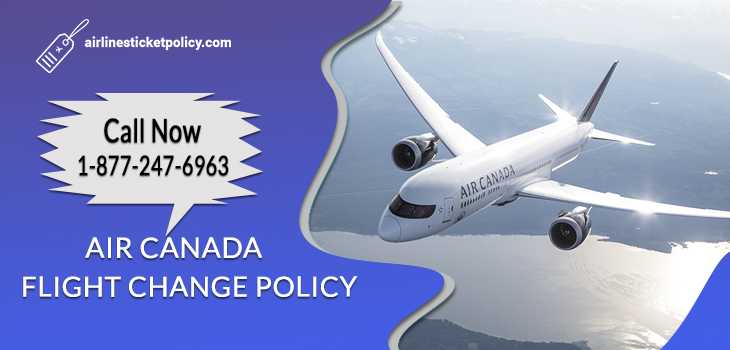 Air Canada Flight Change Policy