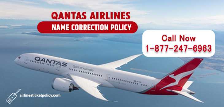 Qantas Airlines Name Correction Policy