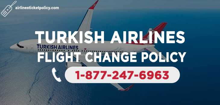 Turkish Airlines Flight Change Policy