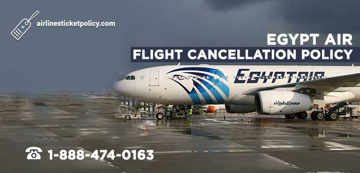 Egypt Air Flight Cancellation Policy