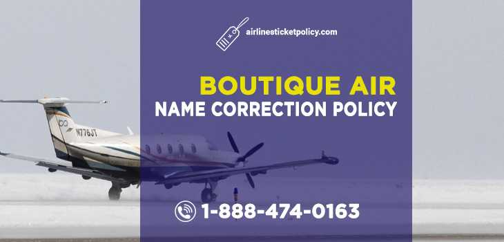 Boutique Air Name Correction Policy