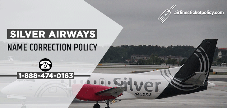 Silver Airways Name Correction Policy