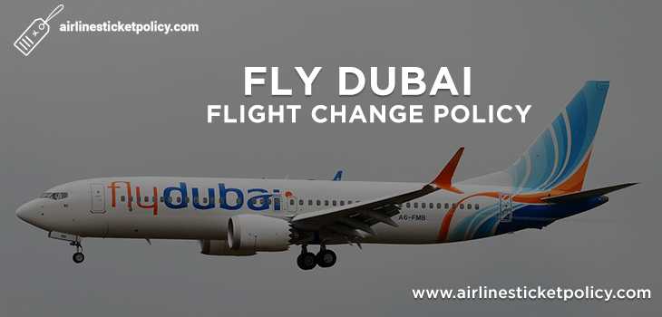 Fly Dubai Flight Change Policy