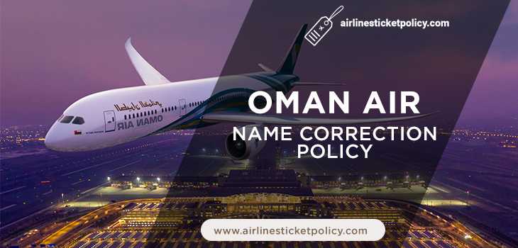 Oman Air Name Correction Policy