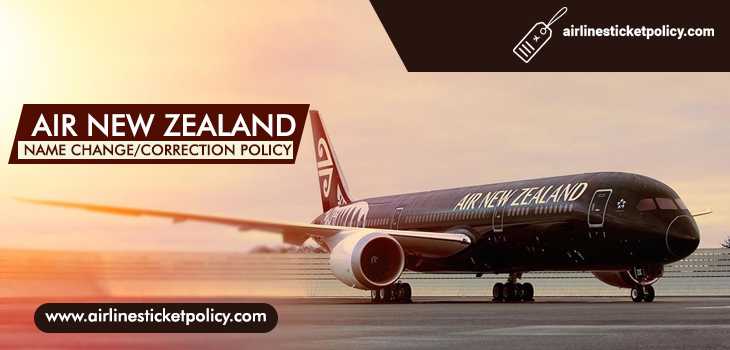 Air New Zealand Name Change/Correction Policy