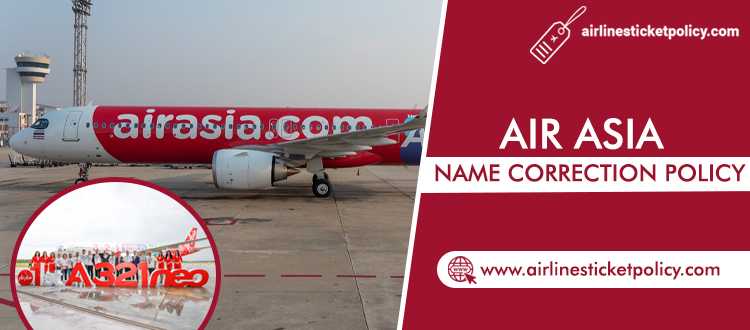 Air Asia Name Correction Policy