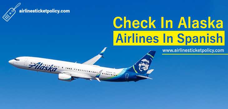 Check In Alaska Airlines En Español