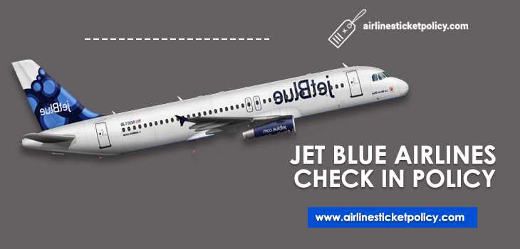 JetBlue airline Check in Policy