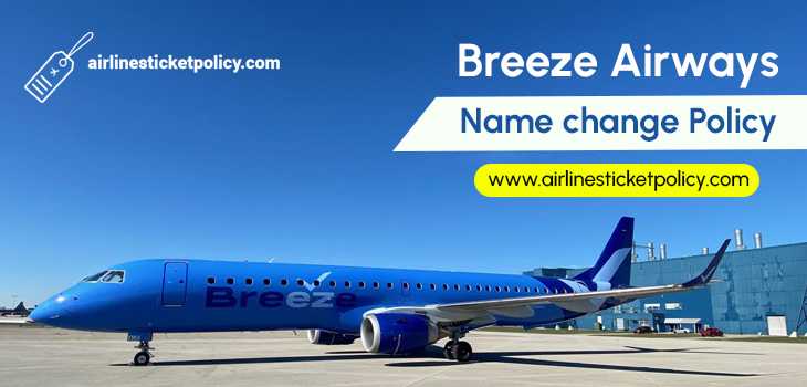 Breeze Airways Name change Policy