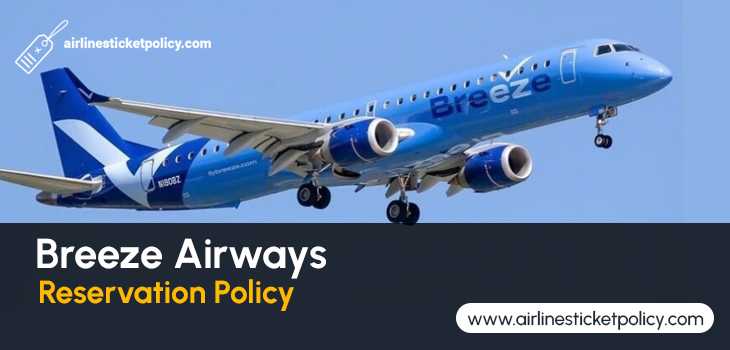 Breeze Airways Reservation Policy