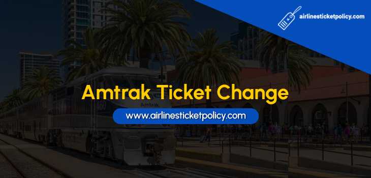 Amtrak Ticket Change