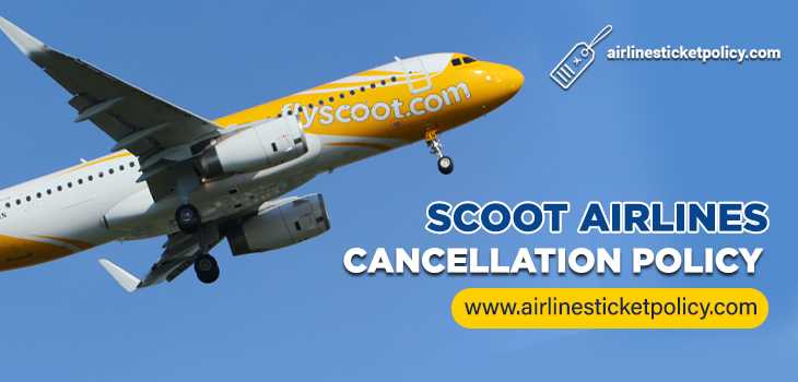 Scoot Airlines Cancellation Policy