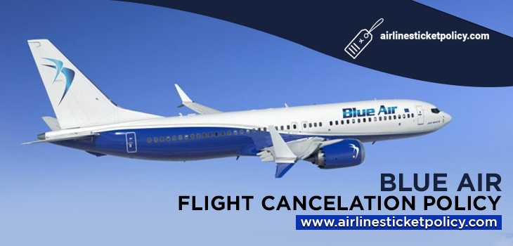 Blue Air Flight Cancellation Policy