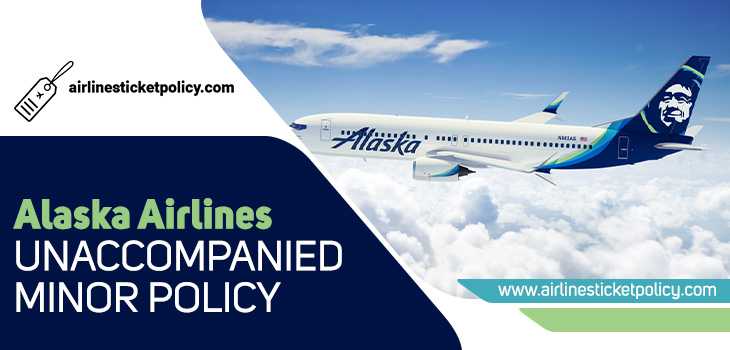 Alaska Airlines Unaccompanied Minor Policy