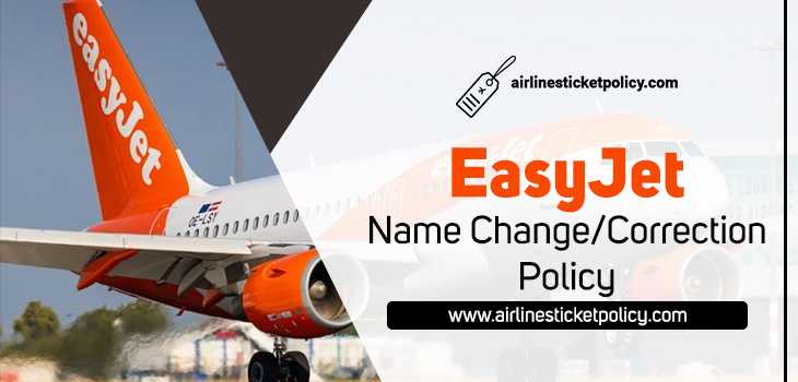 EasyJet Name Change/Correction Policy