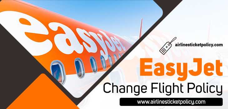 EasyJet Change Flight Policy