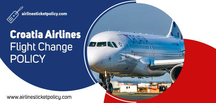 Croatia Airlines Flight Change Policy