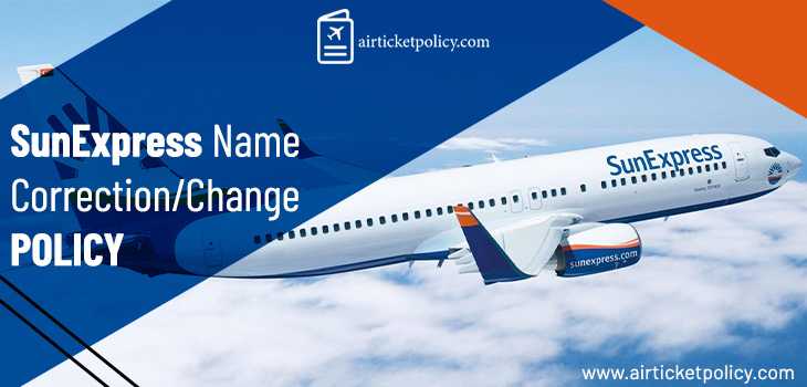 SunExpress Name Correction Or Change Policy