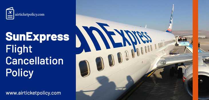 SunExpress Flight Cancellation Policy