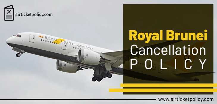 Royal Brunei Cancellation Policy
