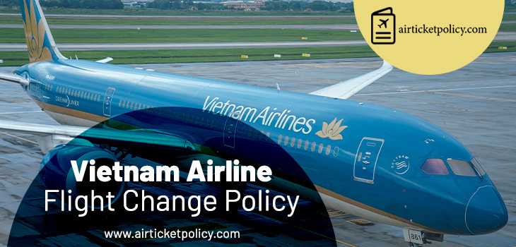 Vietnam Airlines Flight Change Policy