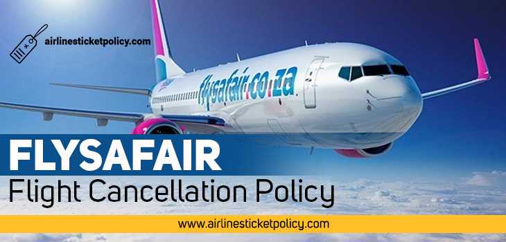 FlySafair Flight Cancellation Policy