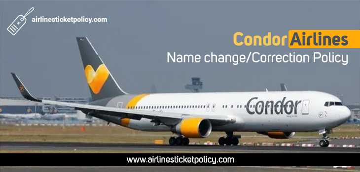 Condor Name Change/Correction Policy