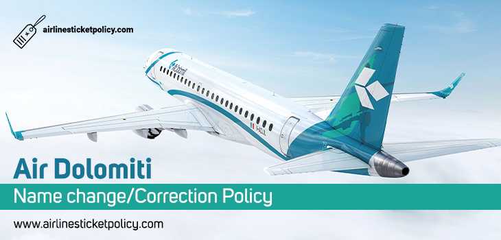 Air Dolomiti Name Change/Correction Policy