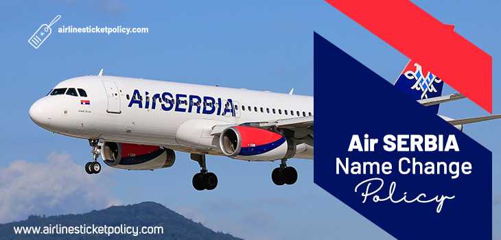 Air Serbia Name Change Policy