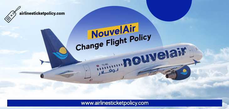 NouvelAir Change Flight Policy
