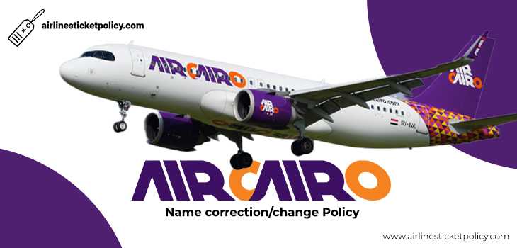 Air Cairo Name Correction/Change Policy