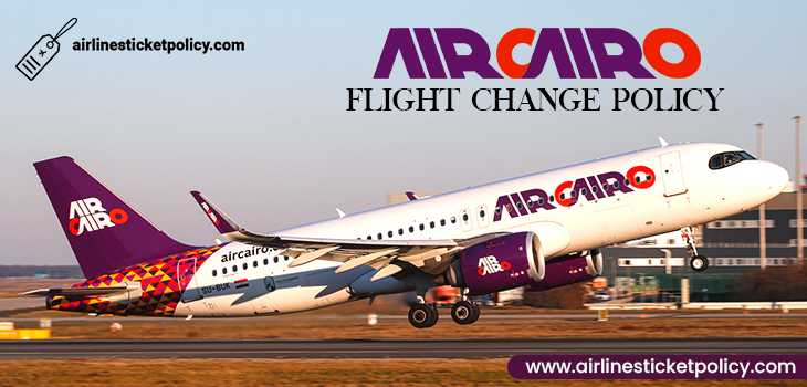Air Cairo Flight Change Policy