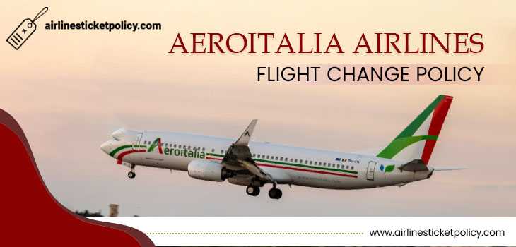 Aeroitalia Airlines Flight Change Policy