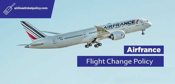 Air France Airlines Flight Change Policy