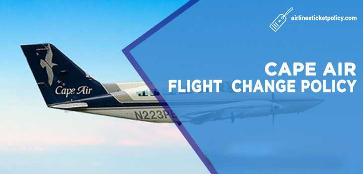 Cape Air Flight Change Policy