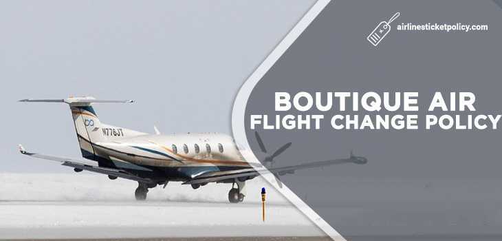 Boutique Air Flight Change Policy