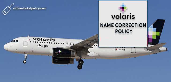 Volaris Name Correction Policy