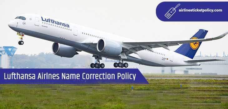 Lufthansa Airlines Name Correction Policy