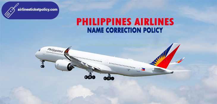 Philippines Airlines Name Correction Policy